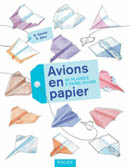 Image du produit Avions en papier : 44 pliages à faire voler