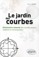 Image du produit Le jardin des courbes - Dictionnaire raisonn des courbes planes clbres et remarquables 