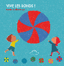 Image du produit Vive les ronds !