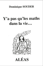Y‘a pas qu‘ les maths dans la vie...