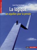 Image du produit La logique, un aiguillon pour la pensée