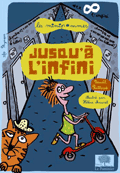 Image du produit Jusqu�� l�infini*			